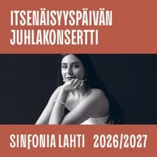 Sinfonia Lahti: ITSENÄISYYSPÄIVÄN JUHLAKONSERTTI