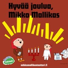 Barnens Estrad: Hyvää joulua, Mikko Mallikas, Helsinki