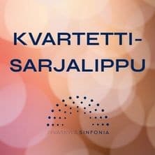 Jyväskylä Sinfonia: Kvartetti-sarjalippu - syksy 2026