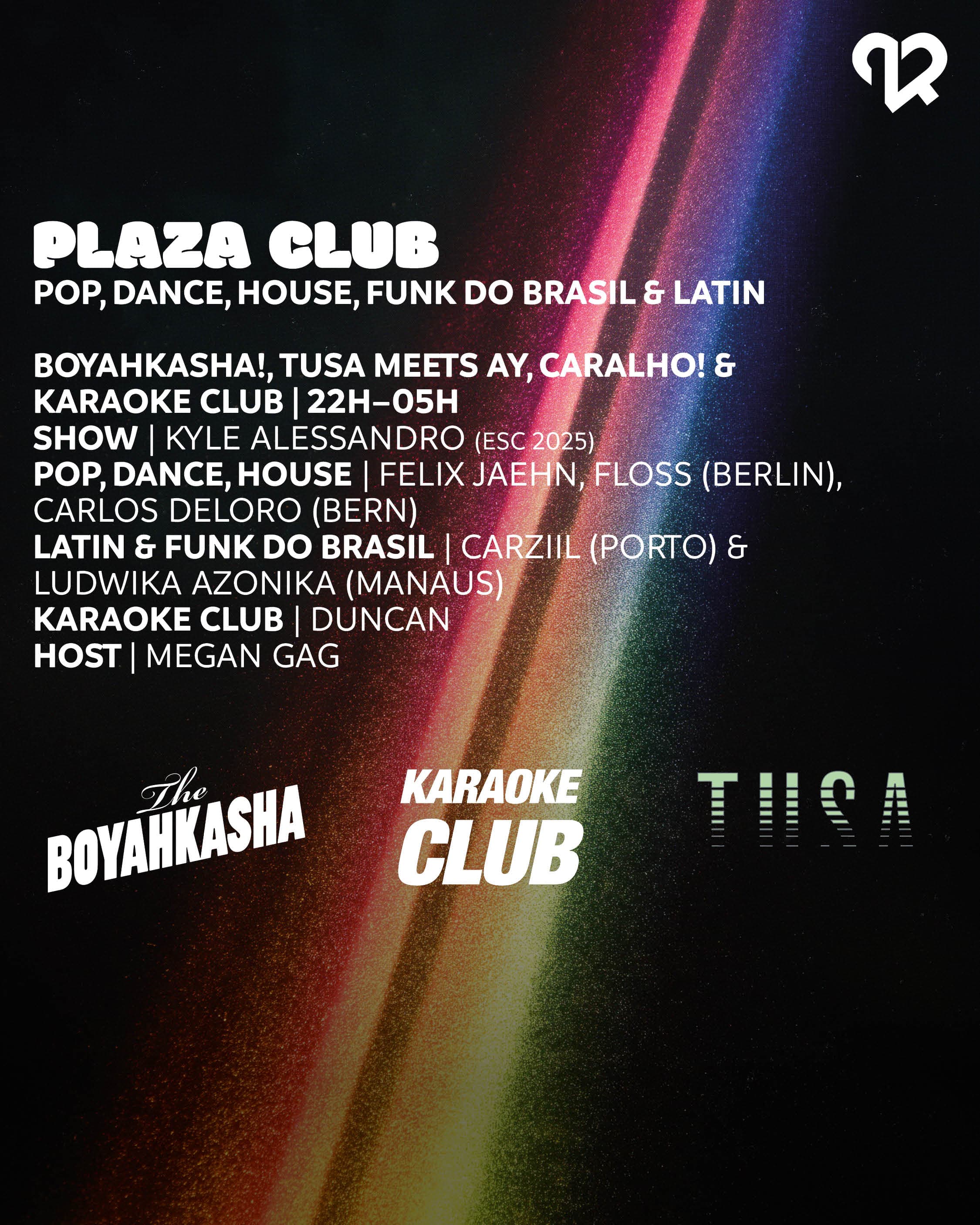 The Official Zurich Pride PartySamstag 22h - 05hPop Dance House Funk Do Brasil Latin