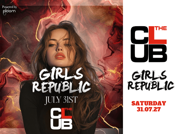 GIRLS REPUBLIC - Saturday 31 July 2027