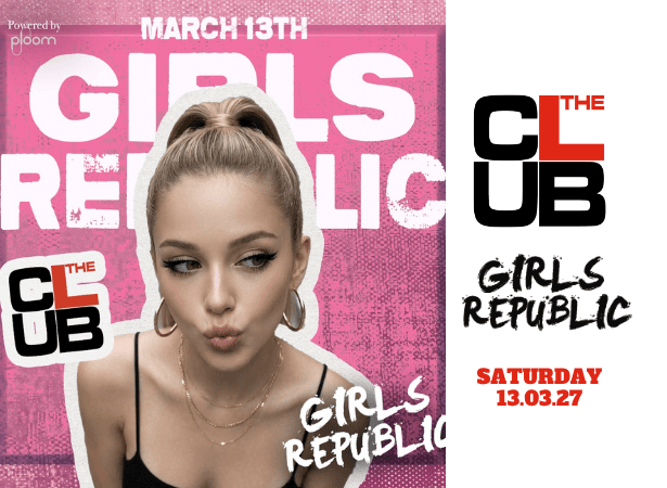 GIRLS REPUBLIC - Saturday 13 March 2027