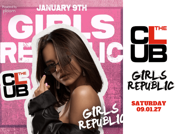 GIRLS REPUBLIC - Saturday 9 January 2027