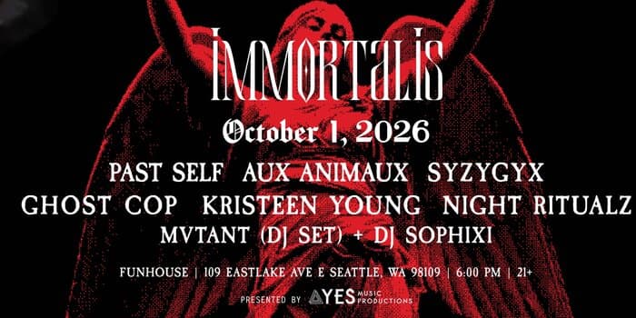 YES Music Productions presents – Immortalis Fest Seattle