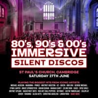 80s, 90s & 00s Silent Disco @ St Paul's, Cambridge