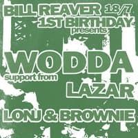 BILL REAVER's 1st Birthday: Wodda & Lazar