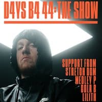 D4YS B4 44: The Show