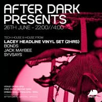 After Dark Presents....LACEY (2hr Vinyl Set) - House & Disco