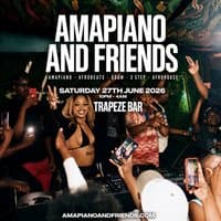 AMAPIANO & FRIENDS - Amapiano & Afrobeats in Shoreditch