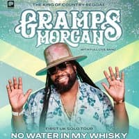 Gramps Morgan UK Tour - No Water In My Whisky