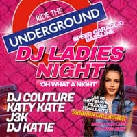 RIDE THE UNDERGROUND: Dj Ladies Night