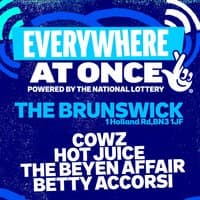 Everywhere At Once @ The Brunswick. Friday 26th June