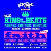 Heritage presents: Faith:Foundations and King of the Beats+MORE!