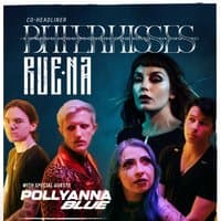 RUENA, BITTER KISSES and Pollyanna Blue