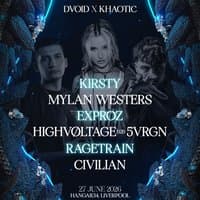 Dvoid x Khaotic:, Exproz, Kirsty, Ragetrain & More