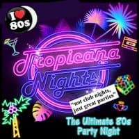 Tropicana Nights - The Ultimate 80s Party Night - Canvey Island!