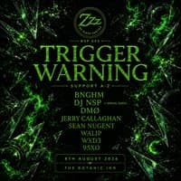 No Sleep Parties 003 - Trigger Warning @ The Bot