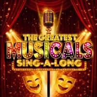 The Greatest Musicals SINGALONG - Coventry