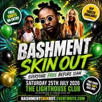 Bashment Skin Out - Everyone Free Before 12AM