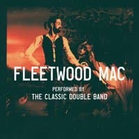 Fleetwood Mac performed LIVE by The Classic Double Band