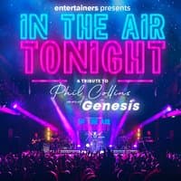 IN THE AIR TONIGHT- Tribute to Phil Collins Friday 23/10/26