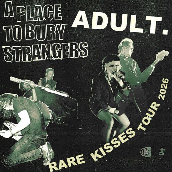 ADULT. & A Place To Bury Strangers