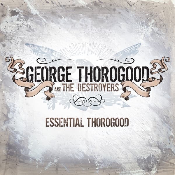 George Thorogood & the Destroyers