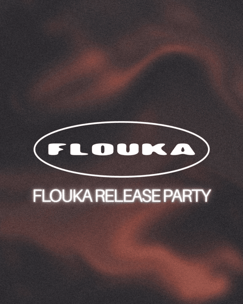 FLOUKA RELEASE PARTYclub