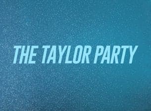 The Taylor Party: Taylor Swift Night - (21+)