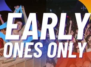 Early Ones Only