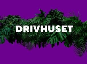 DRIVHUSET