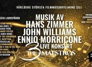 The 3 Maestros – The Music of Zimmer, Morricone and Williams