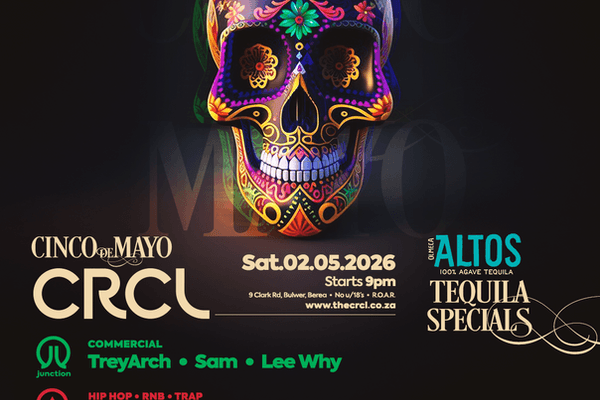 CRCL: Cinco De Mayo feat Yelsew (JHB)