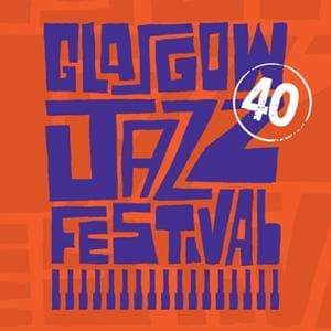 Glasgow Jazz Festival Presents