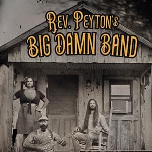 The Reverend Payton'S Big Damn Band