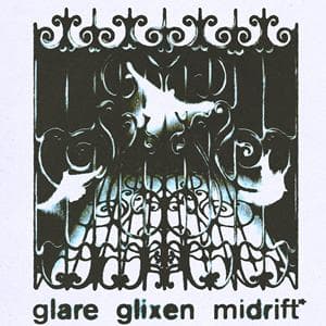 Glixen, Glare, Midrift
