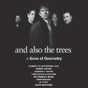 And Also The Trees + Sons of Geometry