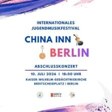 CHINA INN Berlin 2026 Abschlusskonzert