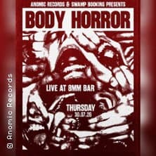 Body Horror live @ 8MM - Anomic Records & Swamp Booking presents