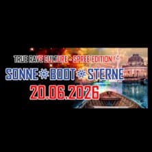 Sonne + Boot + Sterne 2026 - True Rave Culture - Spree Edition
