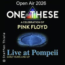 One Of These – A celebration of Pink Floyd / Live at Pompeii