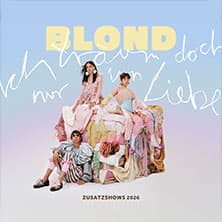 Blond - Ich träum doch nur von Liebe Tour 2026