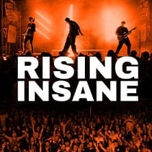 Rising Insane - Hometown Show 2026