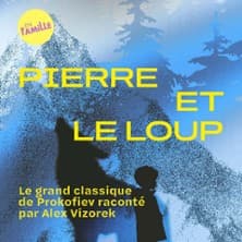 Le Classique du Dimanche - Pierre et le Loup - Le Grand Classique de Prokofiev par Alex Vizorek