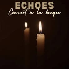 Echoes - Concert à la Bougie