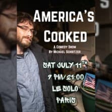 Michael Schirtzer - America's cooked - Le Solo - Paris