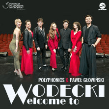 Wodecki - Welcome To Polyphonics & Paweł Głowiński