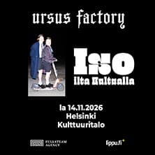Ursus Factory - Iso ilta Kultsalla