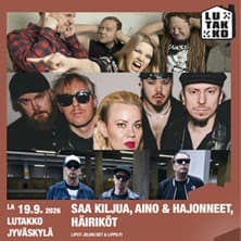 SAA KILJUA, AINO & HAJONNEET, HÄIRIKÖT