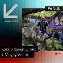 KULT Live: Rock Siltanen Group + Möyhy-Veikot